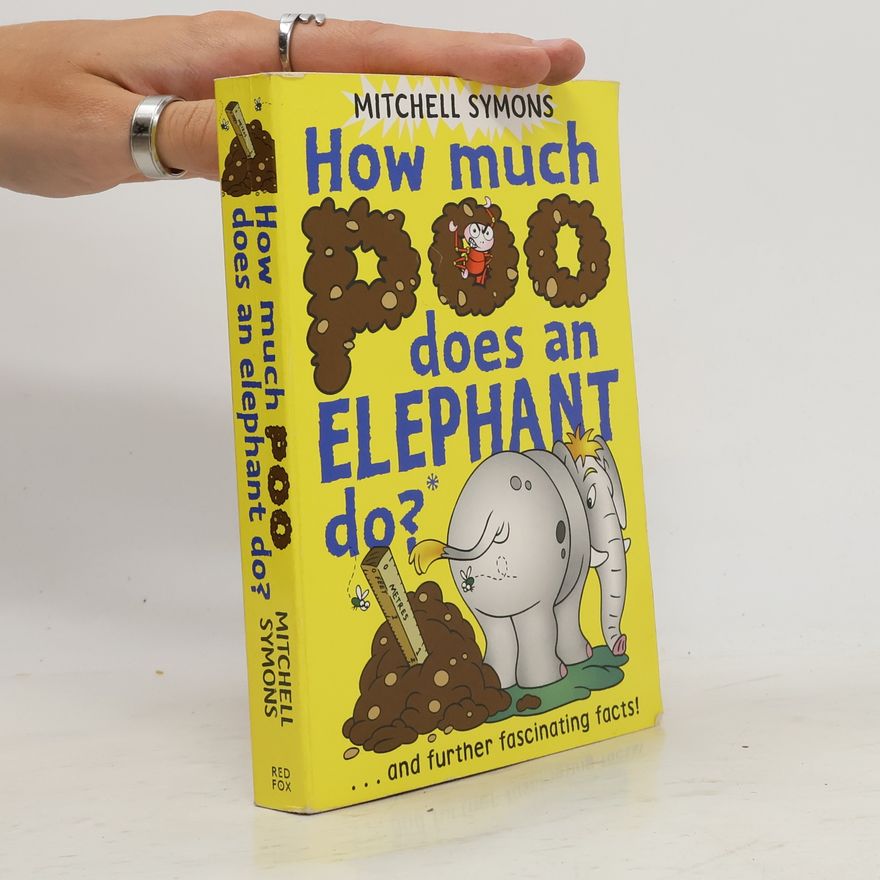 Mitchell Symons How Much Poo Does an Elephant Do?