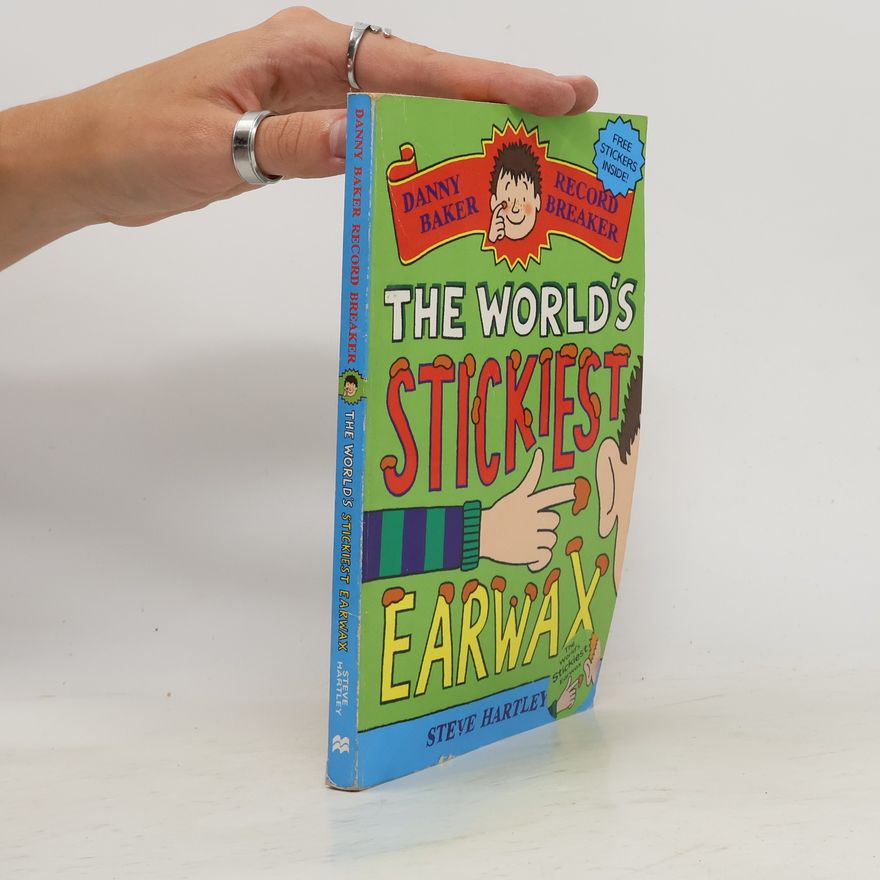 Steve Hartley The World's Stickiest Earwax