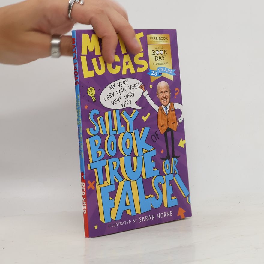 Matt Lucas My Very Silly Book of True or False