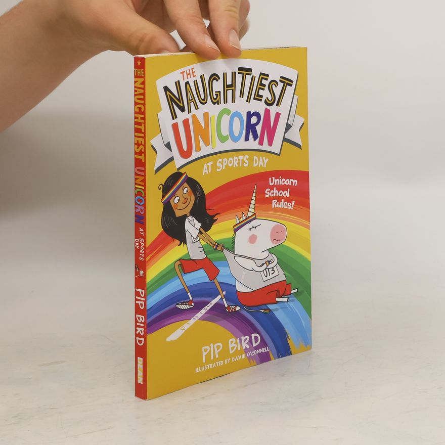 Pip Bird The Naughtiest Unicorn at Sports Day