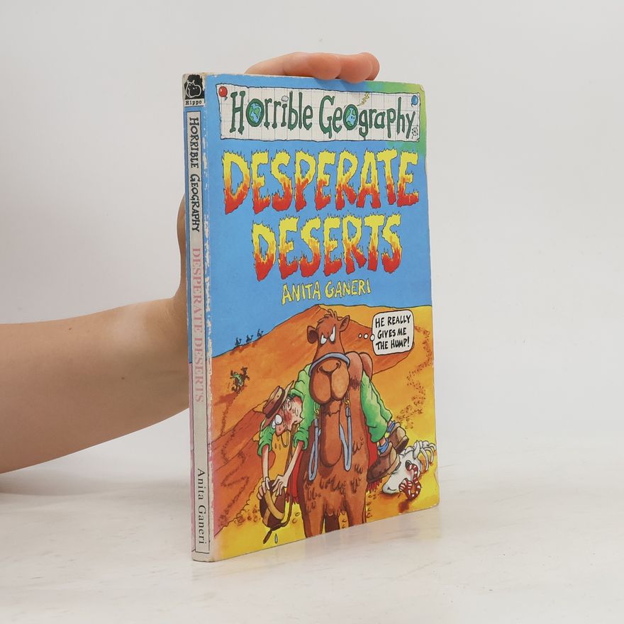 Anita Ganeri Desperate Deserts