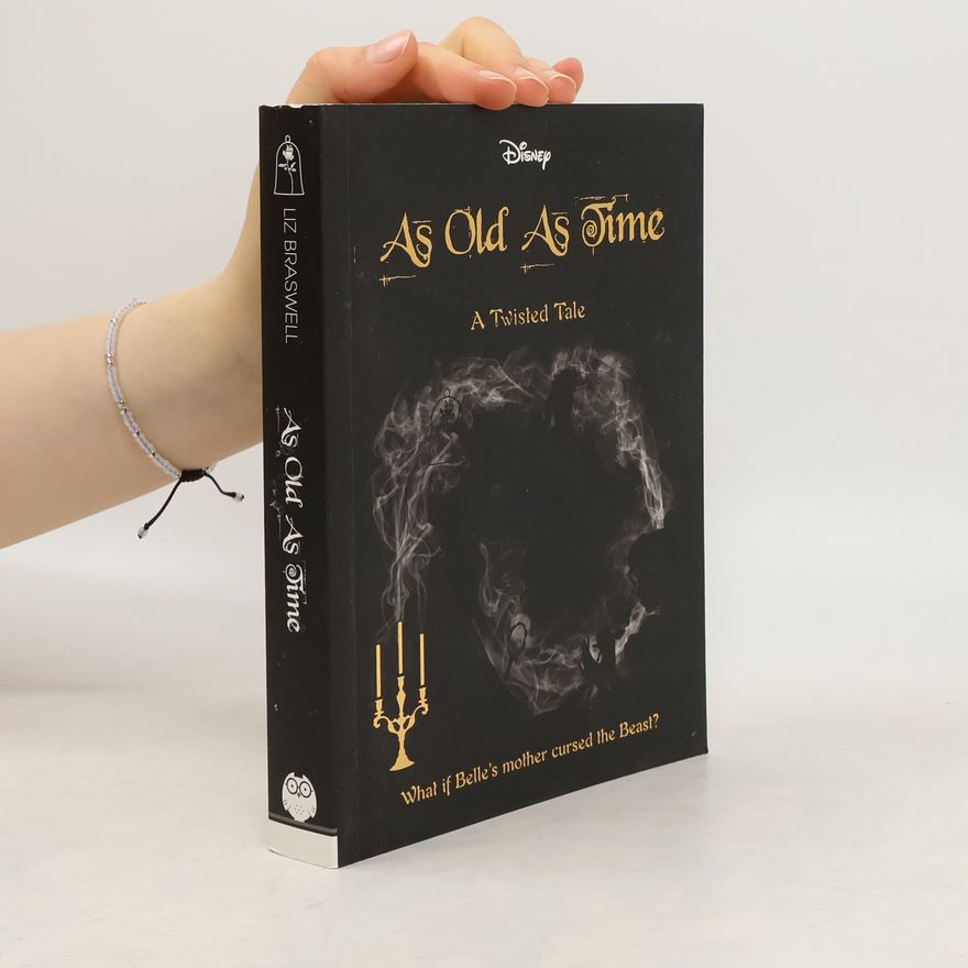 Elizabeth J. Braswell As Old As Time. A Twisted Tale