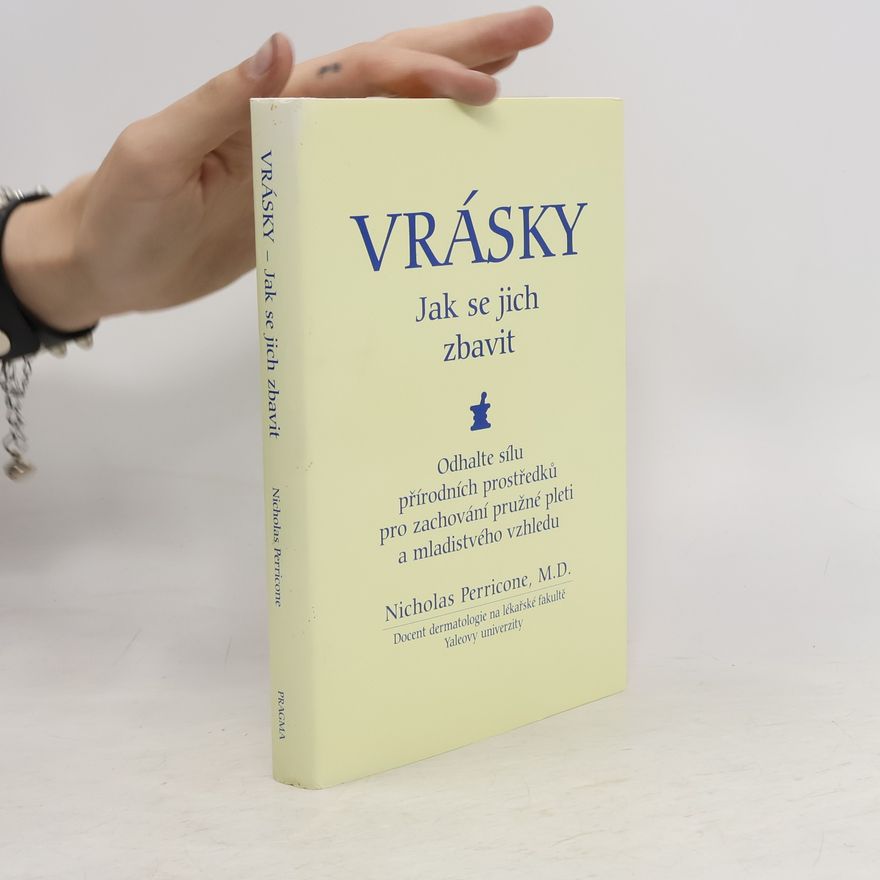 Nicholas Perricone Vrásky : jak se jich zbavit