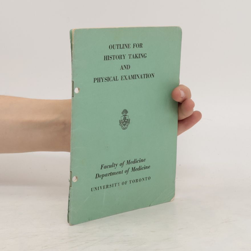 Kolektiv autorů Outline for History Taking and Physical Examination