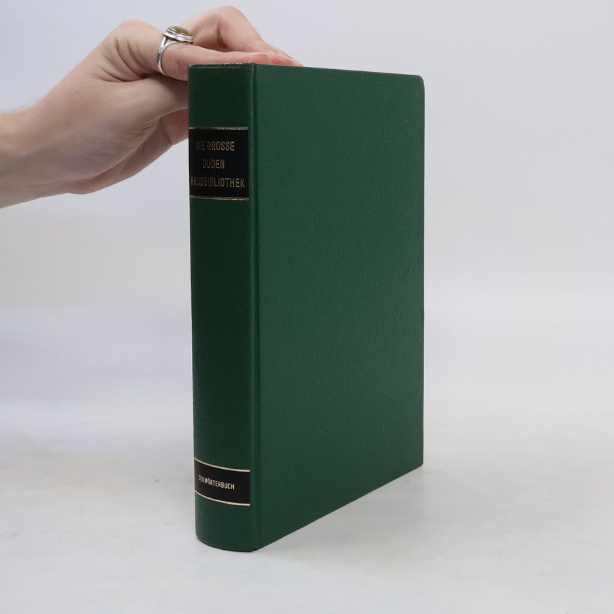 Autorenkollektiv Der Grosse Duden Hausbibliothek. Duden Stilwörterbuch der deutschen Sprache