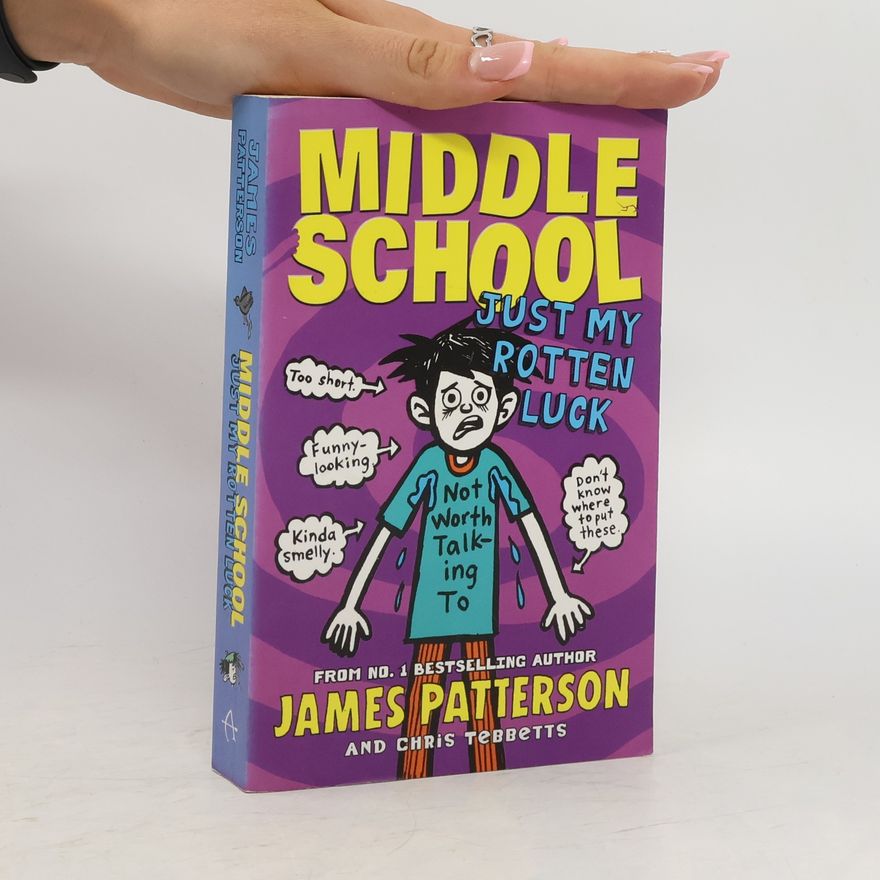James Patterson Middle School: Just My Rotten Luck