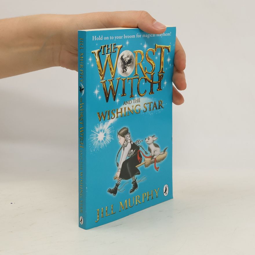 Jill Murphy The Worst Witch and the Wishing Star