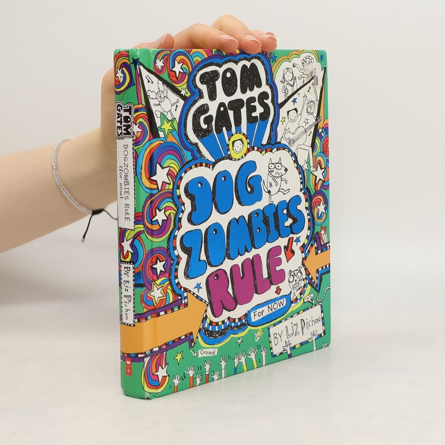 Liz Pichon Tom Gates: DogZombies Rule (For now)