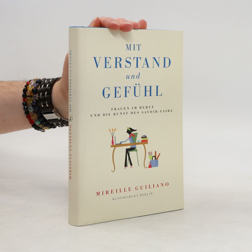 Mireille Guiliano Mit Verstand und Gefühl