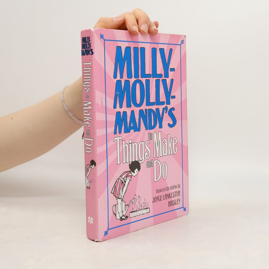 Joyce L. Brisley Milly-Molly-Mandy's Things to Make and Do