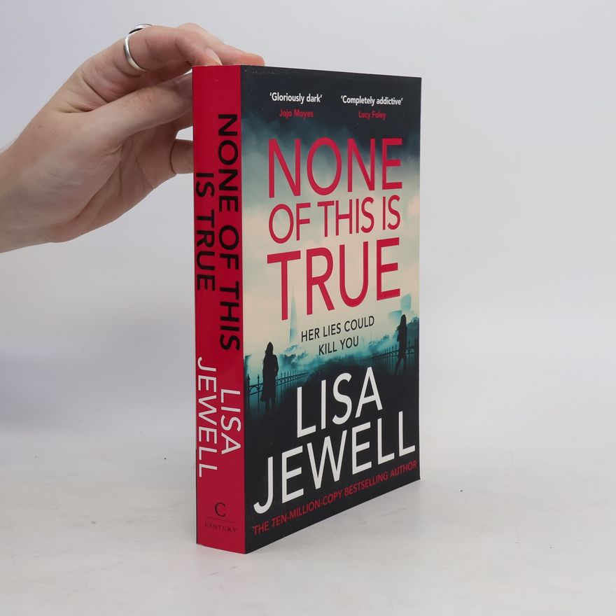 Lisa Jewell None of This is True