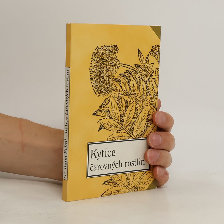 Karel Pejml Kytice čarovných rostlin