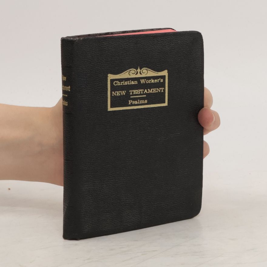 Various authors Christian Worker’s. New Testament