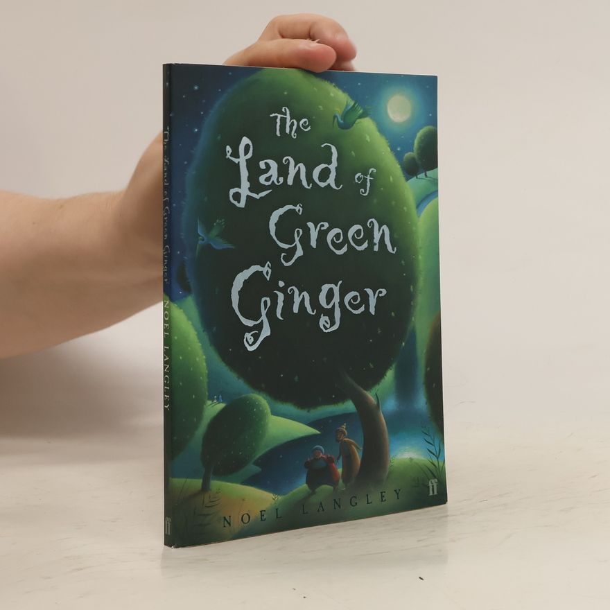 Noel Langley The Land of Green Ginger