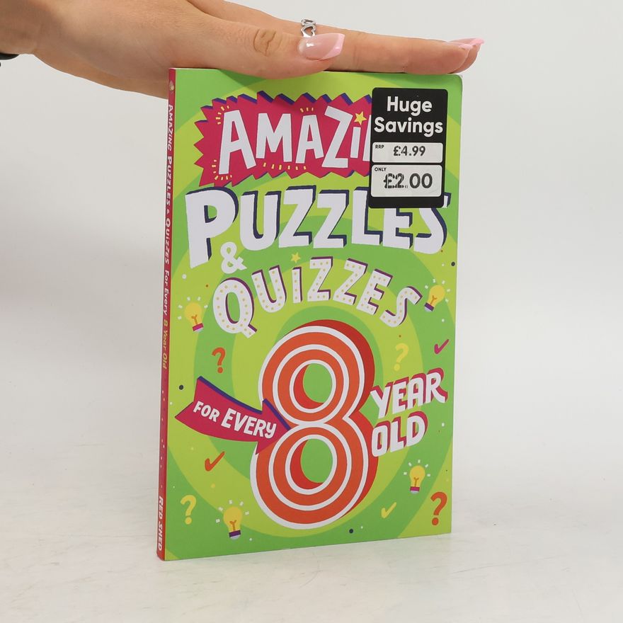 Clive Gifford Amazing Puzzles and Quizzes for Every 8 Year Old