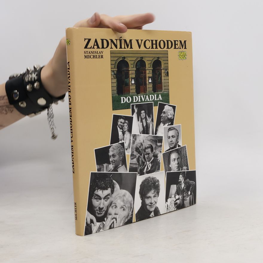 Stanislav Michler Zadním vchodem do divadla
