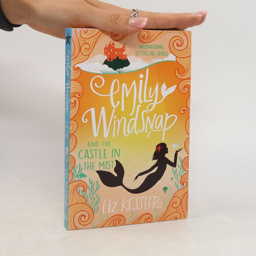 Liz Kessler Emily Windsnap and the Castle in the Mist
