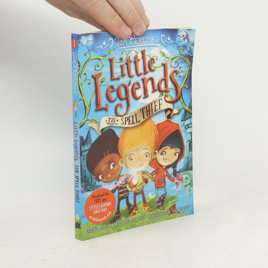 Tom Percival Little Legends. The Spell Thief