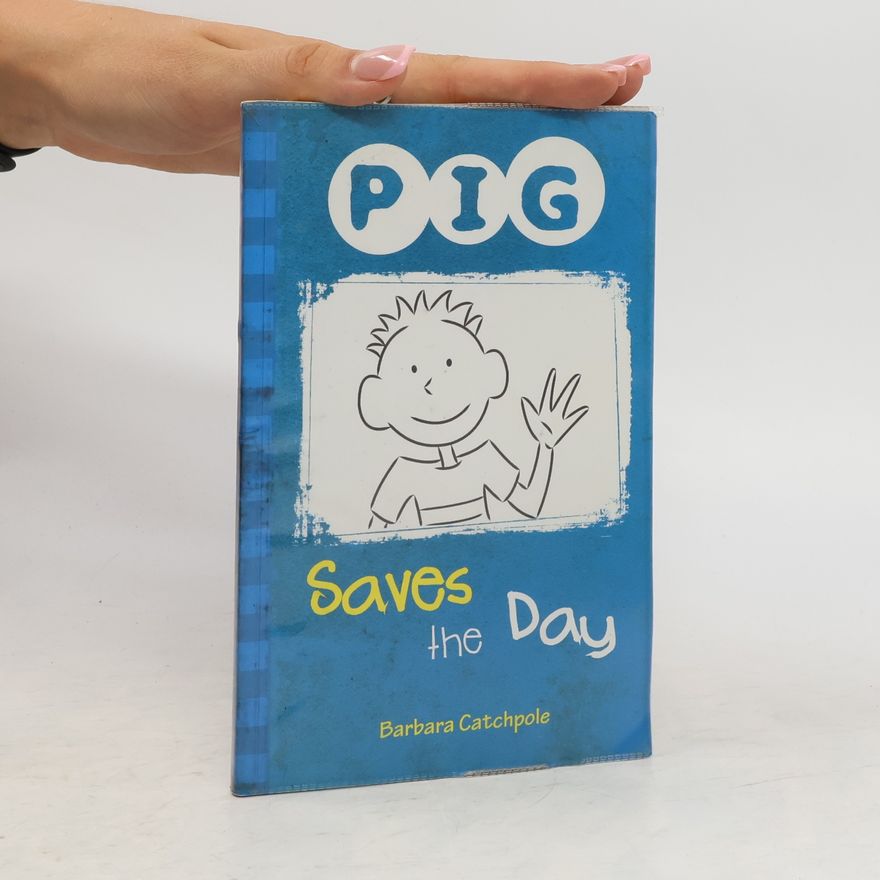 Catchpole Barbara PIG Saves the Day