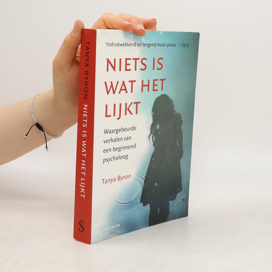 Tanya Byron Niets is wat het lijkt