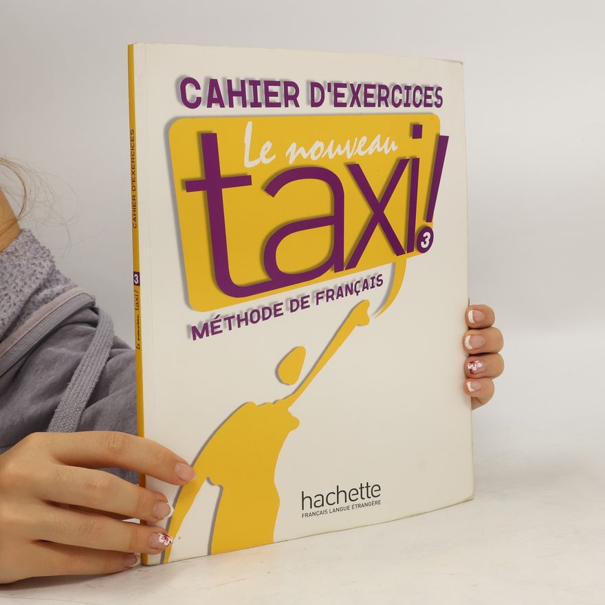 Martine Lincoln Le nouveau taxi! : méthode de français 3