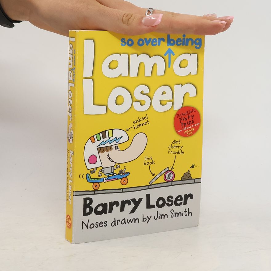 James Smith Barry Loser. I am so Over Being a Loser