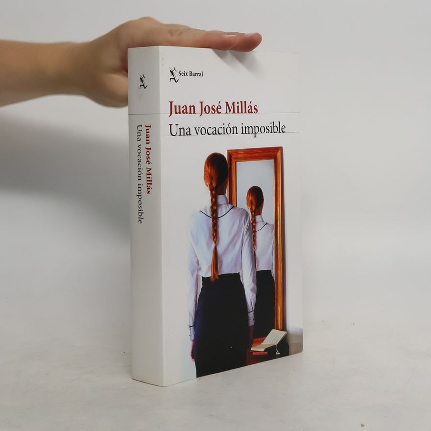 Juan José Millás Una vocación imposible