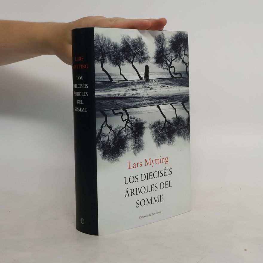 Lars Mytting Los dieciséis árboles del Somme