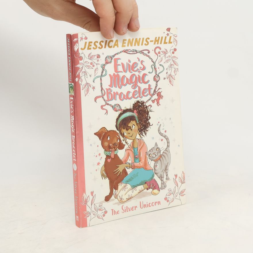 Jessica Ennis-Hill Evie's Magic Bracelet: The Silver Unicorn