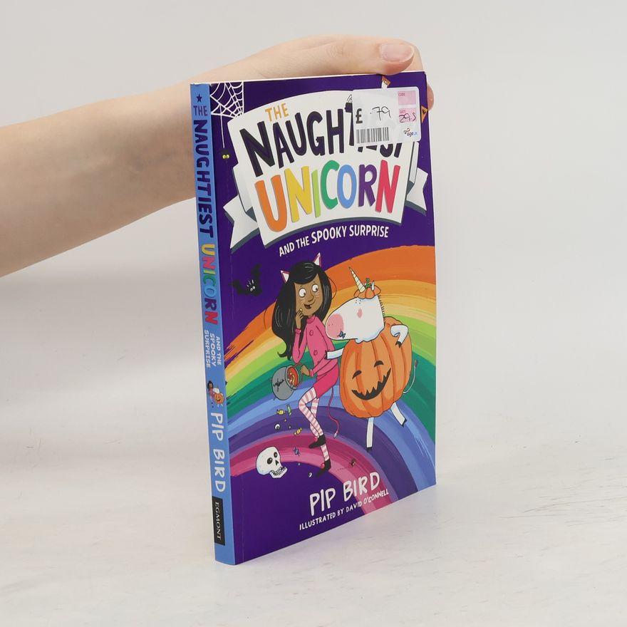 Pip Bird The Naughtiest Unicorn and the Spooky Surprise