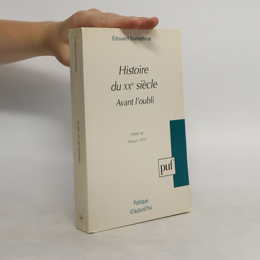 Edouard Bonnefous Histoire du XXe siècle III
