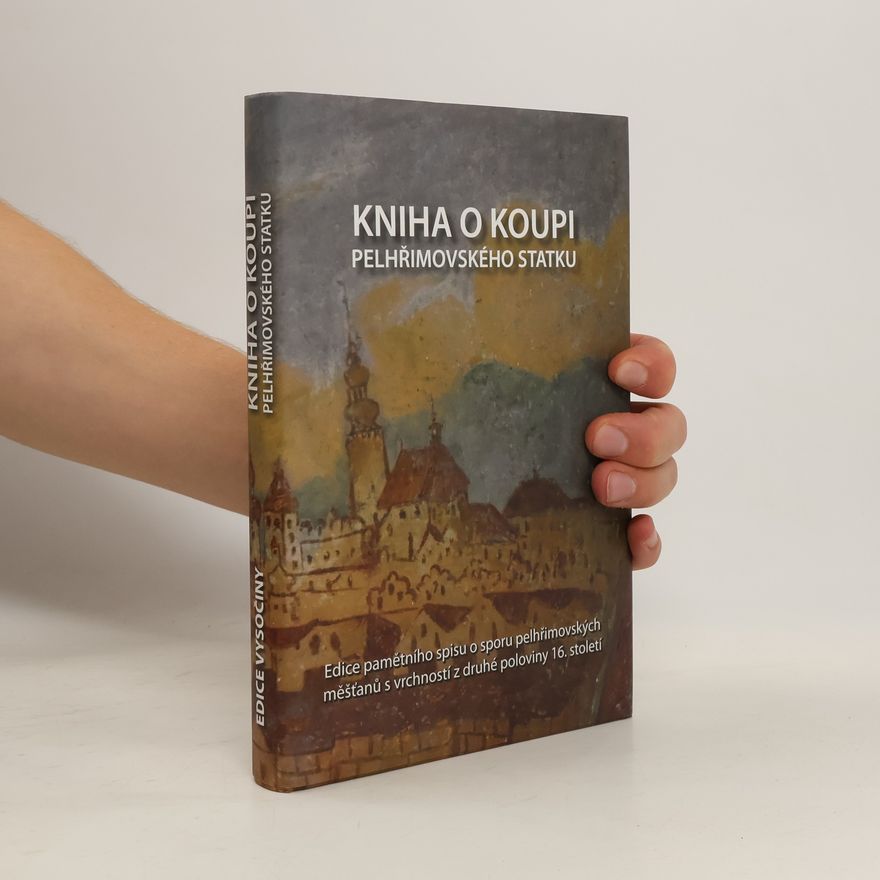 Karel Kratochvíl Kniha o koupi pelhřimovského statku