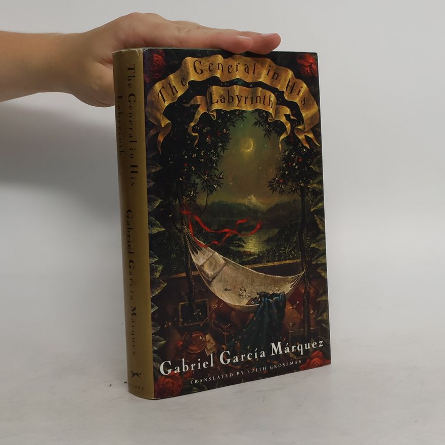Gabriel García Márquez The general and his labyrinth