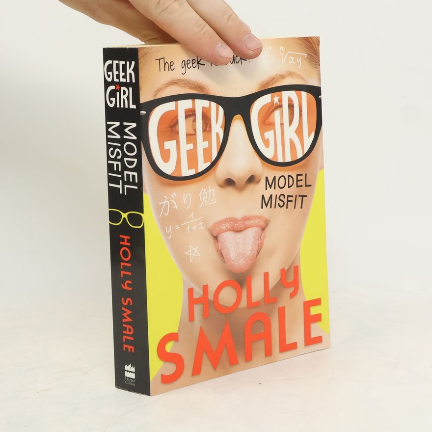 Holly Smale Geek girl. Model misfit
