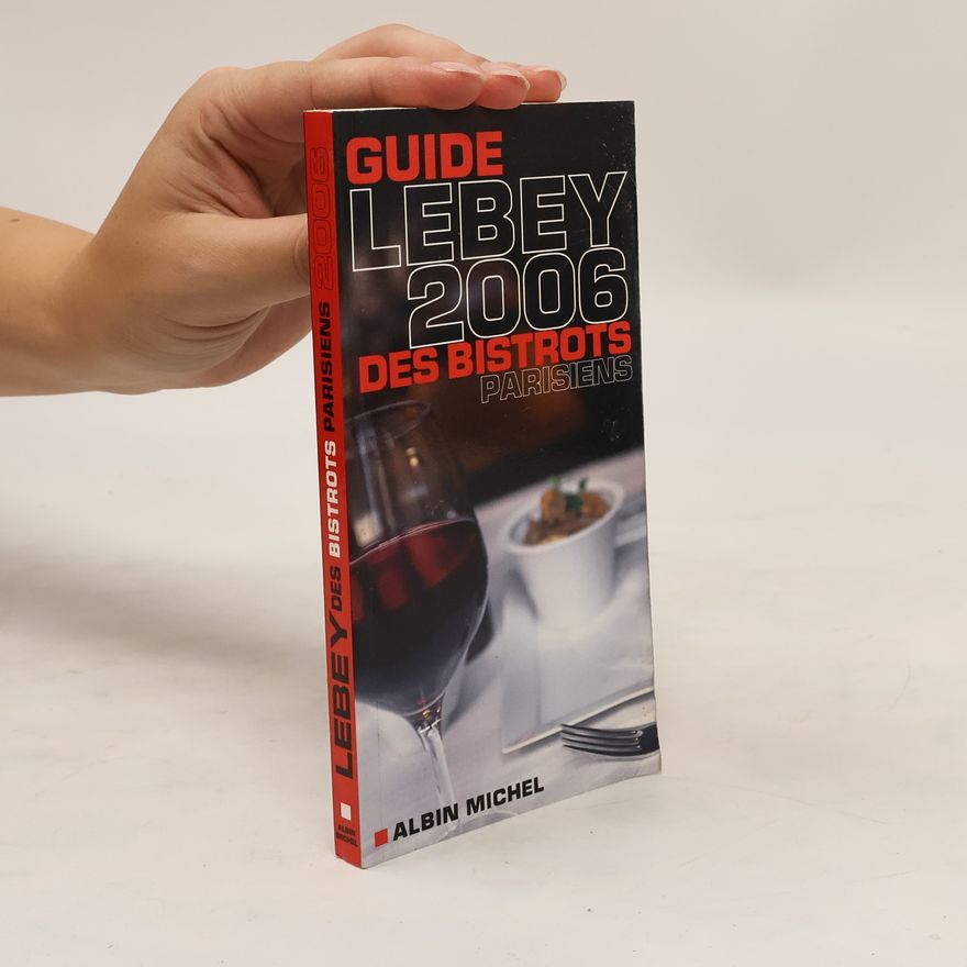 Claude Lebey Lebey des bistrots parisiens 2006