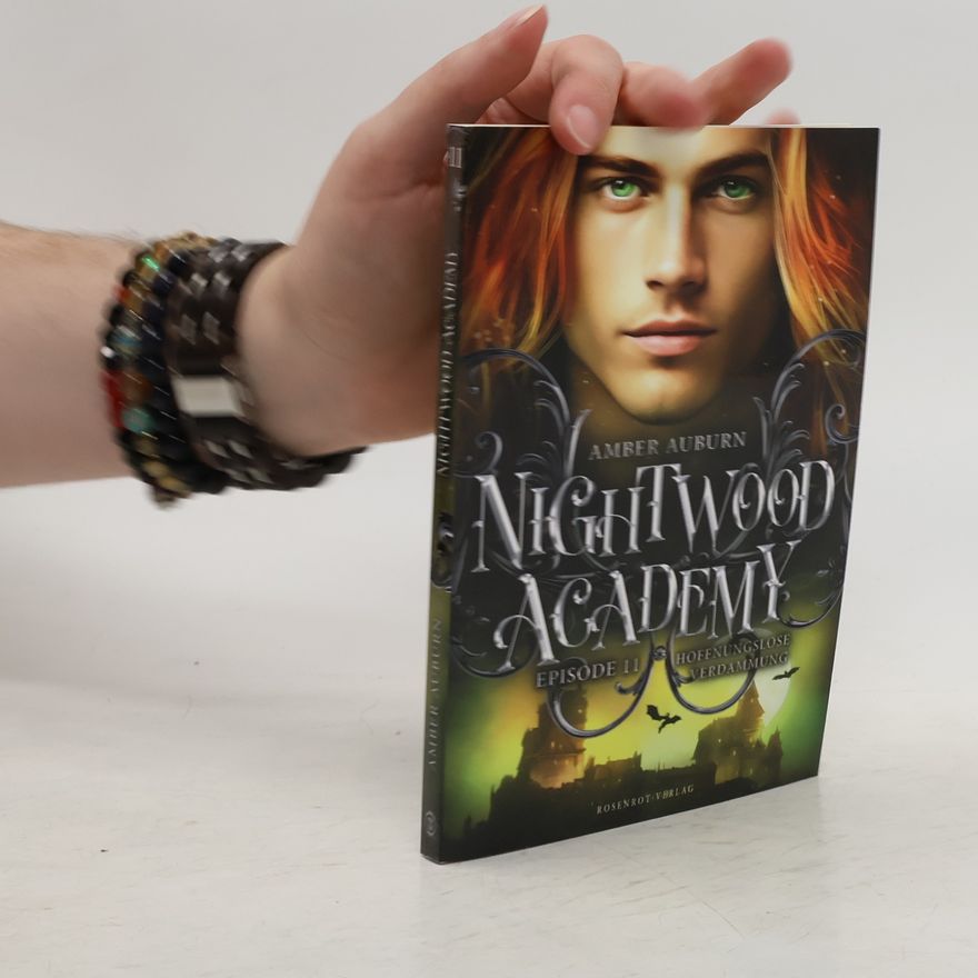 Amber Auburn Nightwood Academy, Episode 11 - Hoffnungslose Verdammung