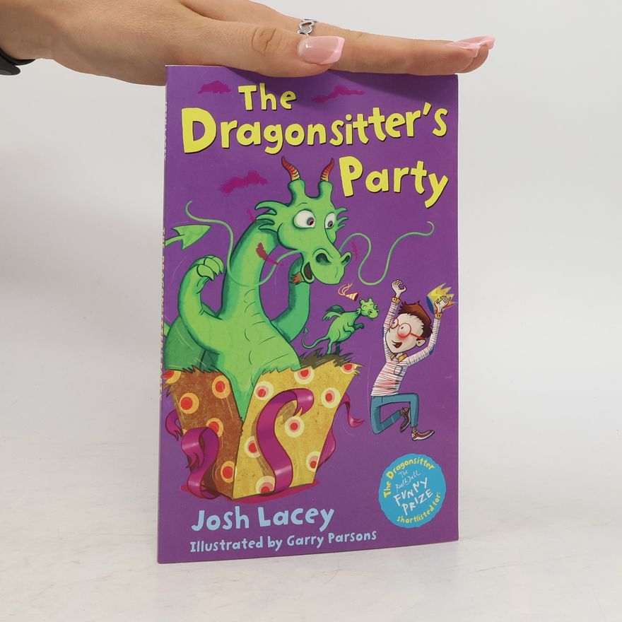 Josh Lacey The Dragonsitter series - The Dragonsitter's Party. Der Drachensitter, englische Ausgabe