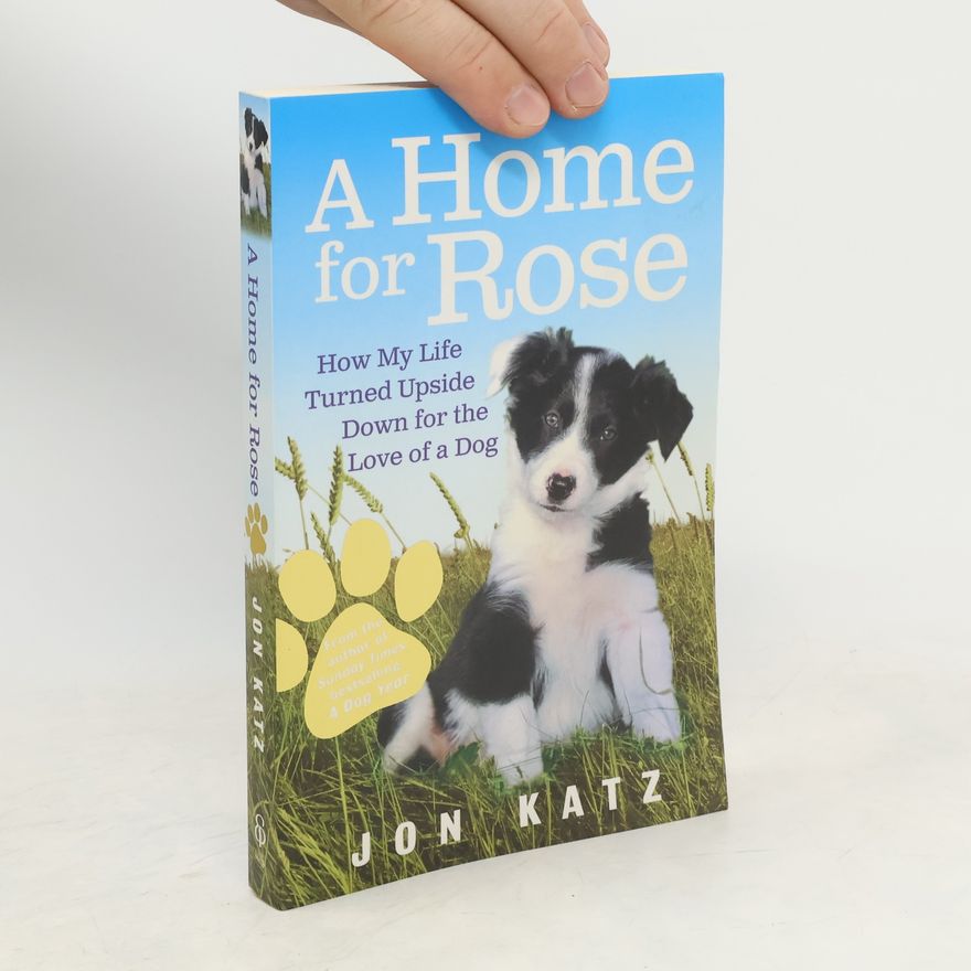 Jon Katz A Home for Rose
