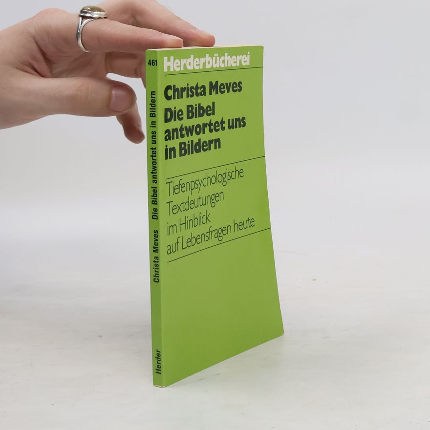 Christa Meves Die Bibel antwortet uns in Bildern
