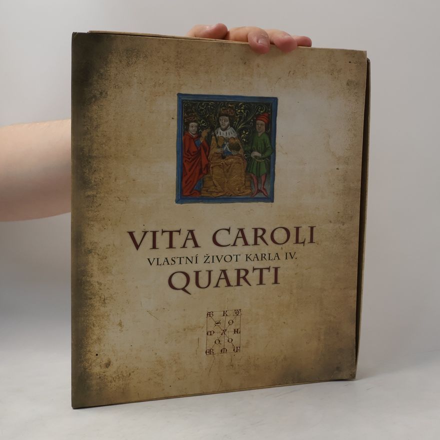 Karel IV. Lucemburský Vita Caroli Quarti