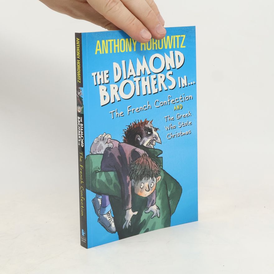 Anthony Horowitz The Diamond Brothers in... The French Confection
