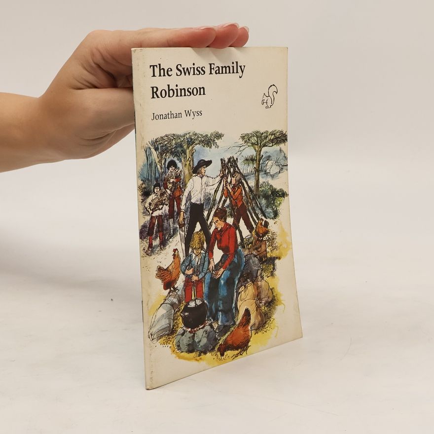Johann David Wyss The Swiss Family Robinson