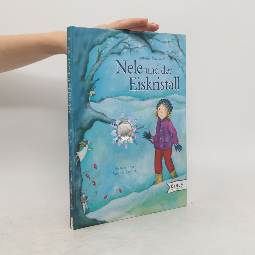 Antonia Michaelis Nele und der Eiskristall