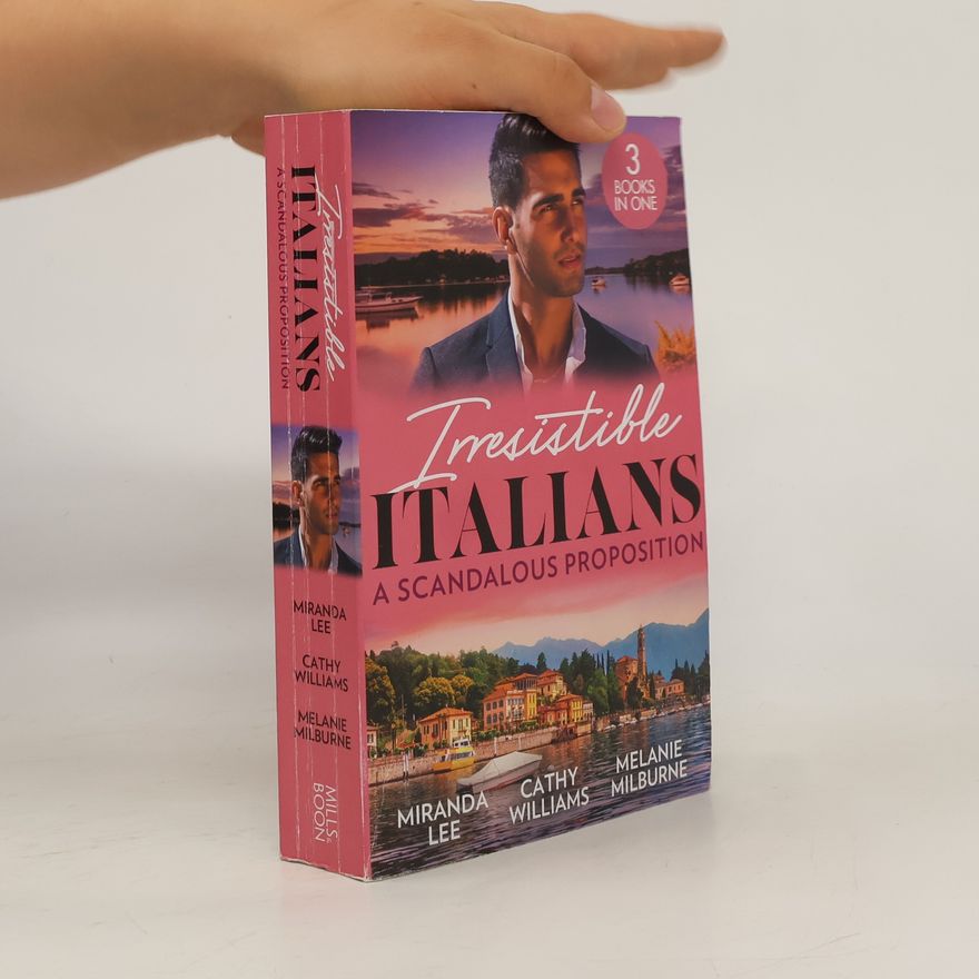 Melanie Milburne Irresistible Italians. A Scandalous Proposition
