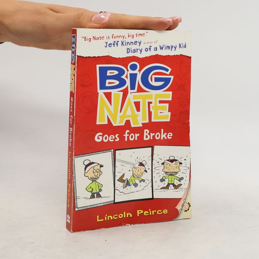 Lincoln Peirce Big Nate Goes for Broke