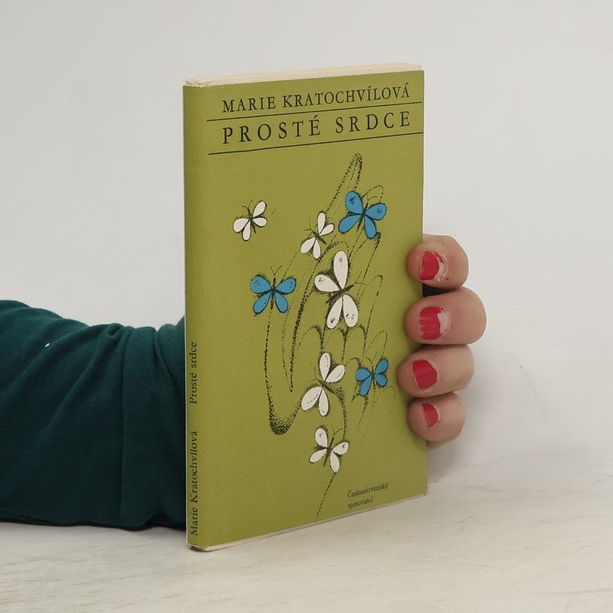 Marie Kratochvílová Prosté srdce