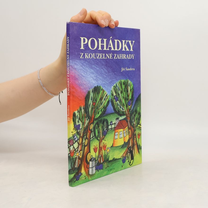 Jiří Šandera Pohádky z kouzelné zahrady
