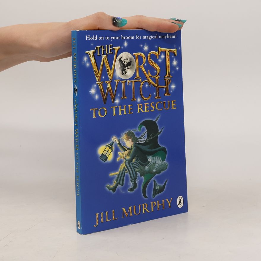 Jill Murphy The Worst Witch to the Rescue