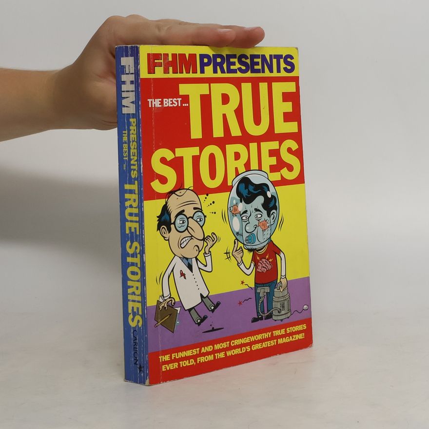 Kolektiv autorů FHM Presents the Best...True Stories