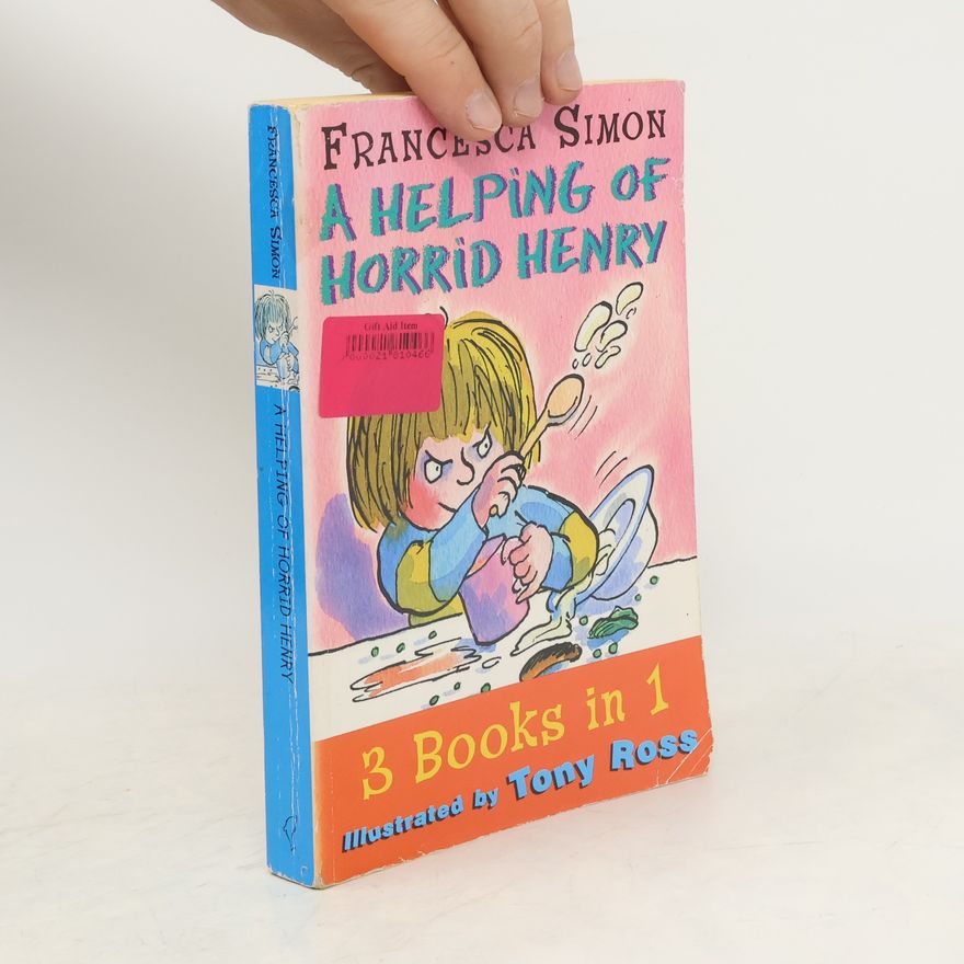 Francesca Simon A Helping of Horrid Henry